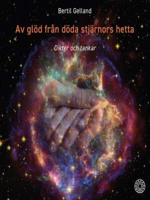 cover image of Av glöd från döda stjärnors hetta